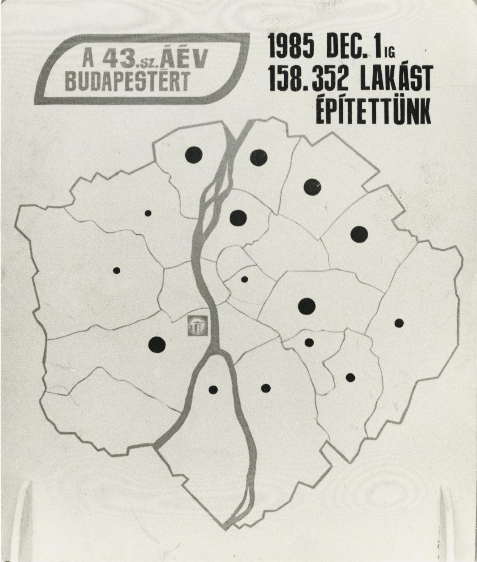 A 43. sz. ÁÉV budapesti plakátja: "1985. december 1-ig 158.352 lakást építettünk"